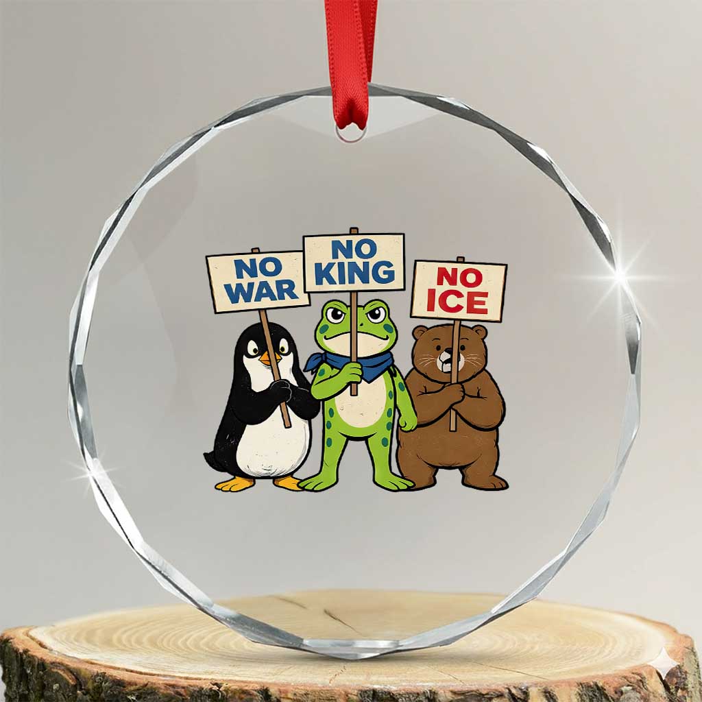 No Wars No Ice No Kings Animal Protest Crystal Glass Ornament Frog Penguin Bear Resist Human Rights Activist