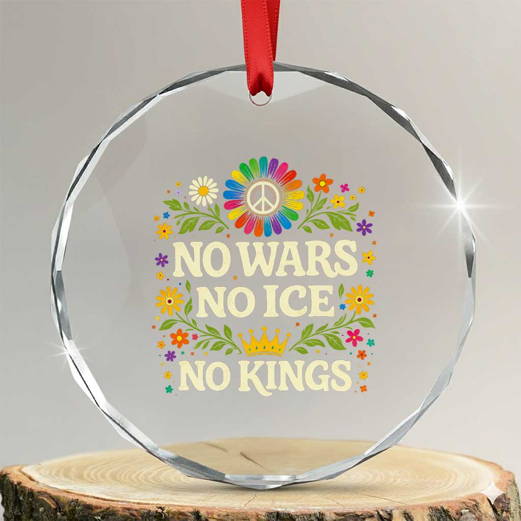 No Wars No ICE No Kings Crystal Glass Ornament Floral Resist Anti War Protest