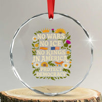 No Wars No ICE No Kings Crystal Glass Ornament Floral Resist No Kings In America Protest