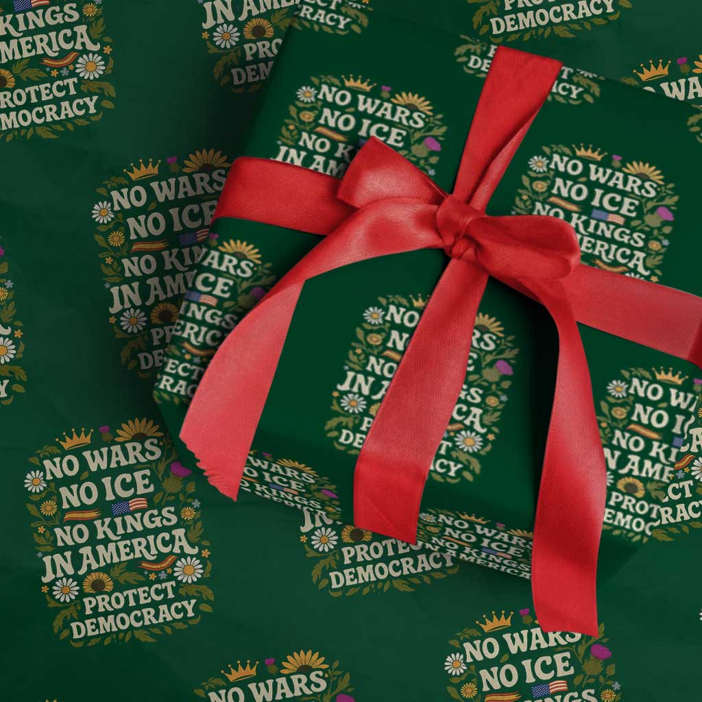No Wars No ICE No Kings Wrapping Paper Roll Floral Resist No Kings In America Protest