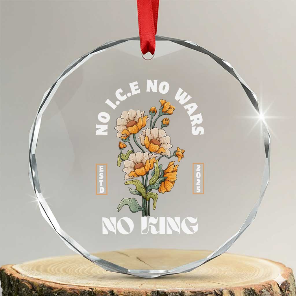 No Wars No ICE No Kings Floral Vintage Crystal Glass Ornament Retro Flower Peaceful Protest Statement