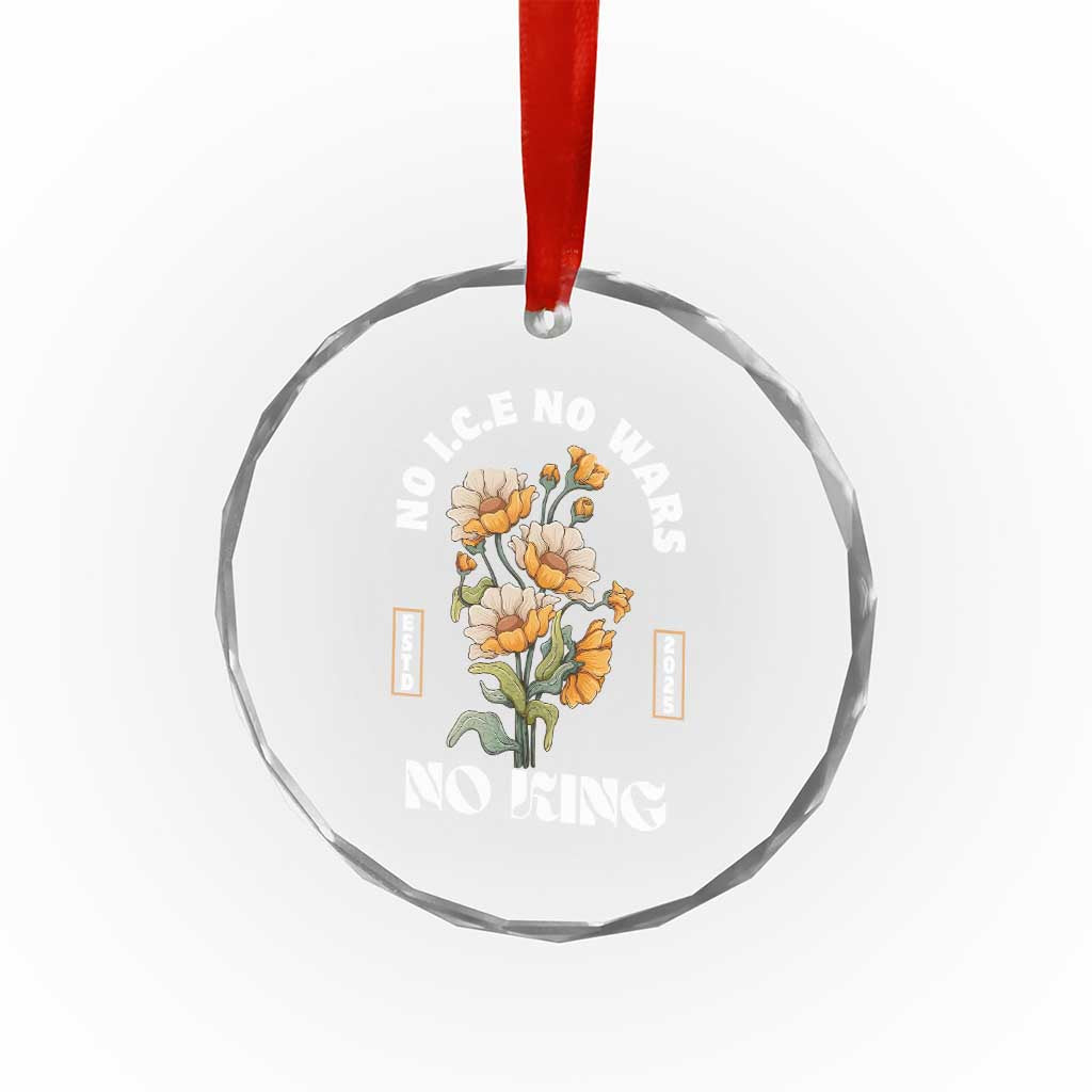 No Wars No ICE No Kings Floral Vintage Crystal Glass Ornament Retro Flower Peaceful Protest Statement