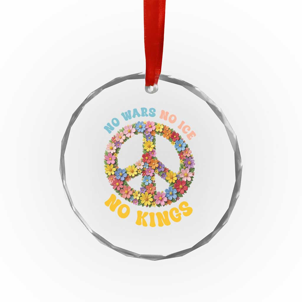 No Wars No Ice No Kings Retro Flower Crystal Glass Ornament Hippie Floral Peace Sign Social Justice Anti War Protest