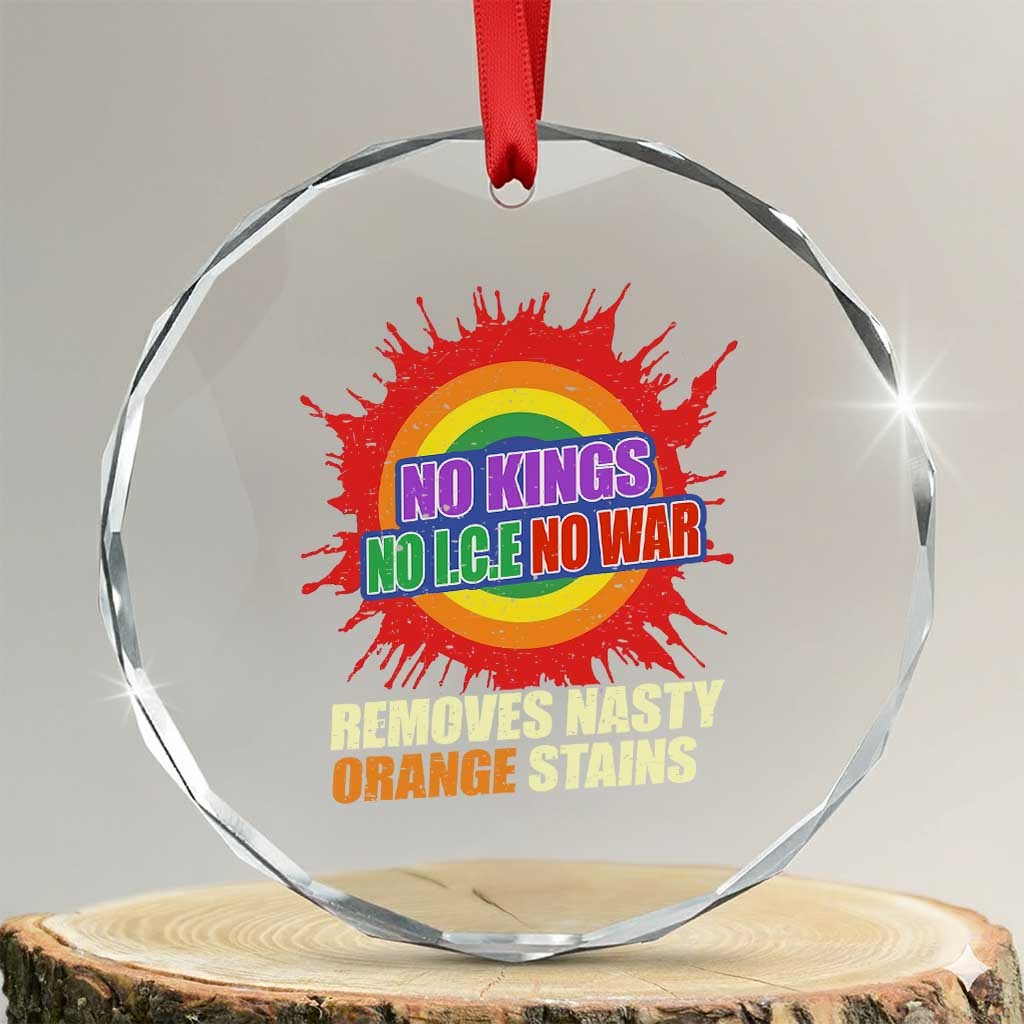 No Wars No Ice No Kings Retro Rainbow Crystal Glass Ornament Remove Nasty Orange Stains Protest Political Satire