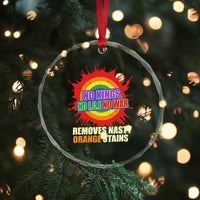 No Wars No Ice No Kings Retro Rainbow Crystal Glass Ornament Remove Nasty Orange Stains Protest Political Satire