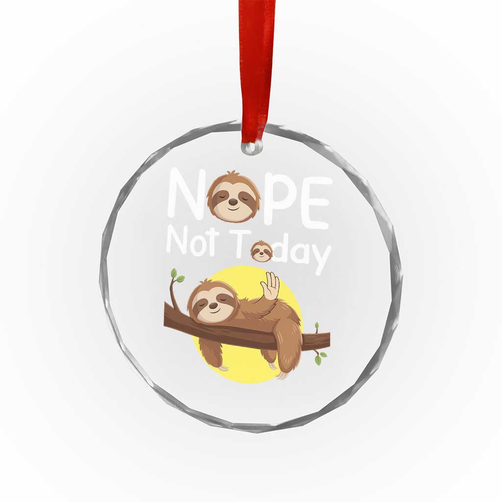 Nope Not Today Crystal Glass Ornament Funny Sloth Lover Gift - Wonder Print Shop