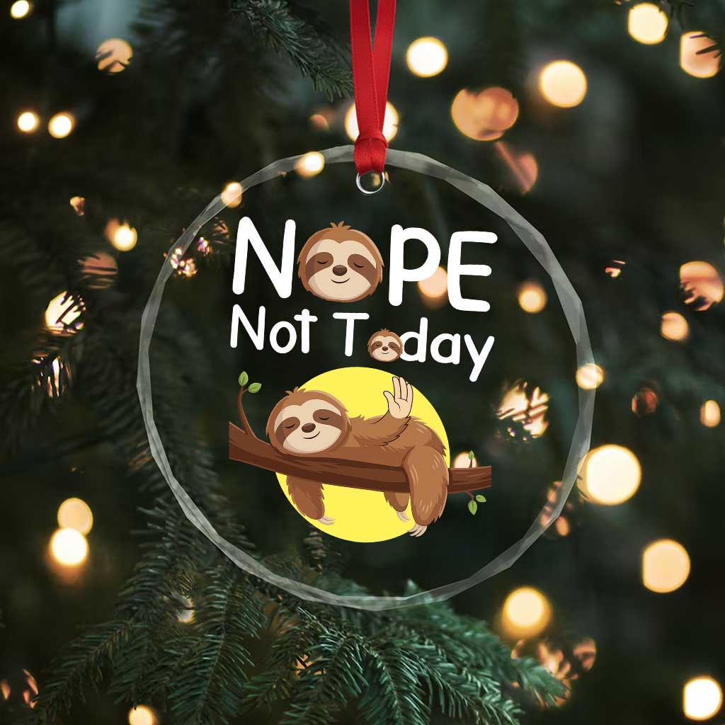 Nope Not Today Crystal Glass Ornament Funny Sloth Lover Gift - Wonder Print Shop