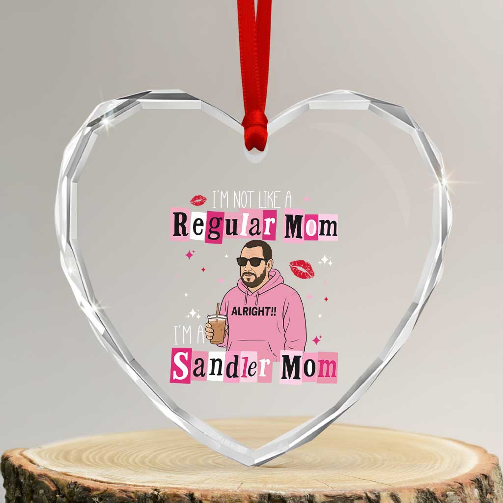 Not A Regular Mom I'm A Sandler Mom Heart Crystal Glass Ornament Retro Movie Actor Adam Fan - Wonder Print Shop