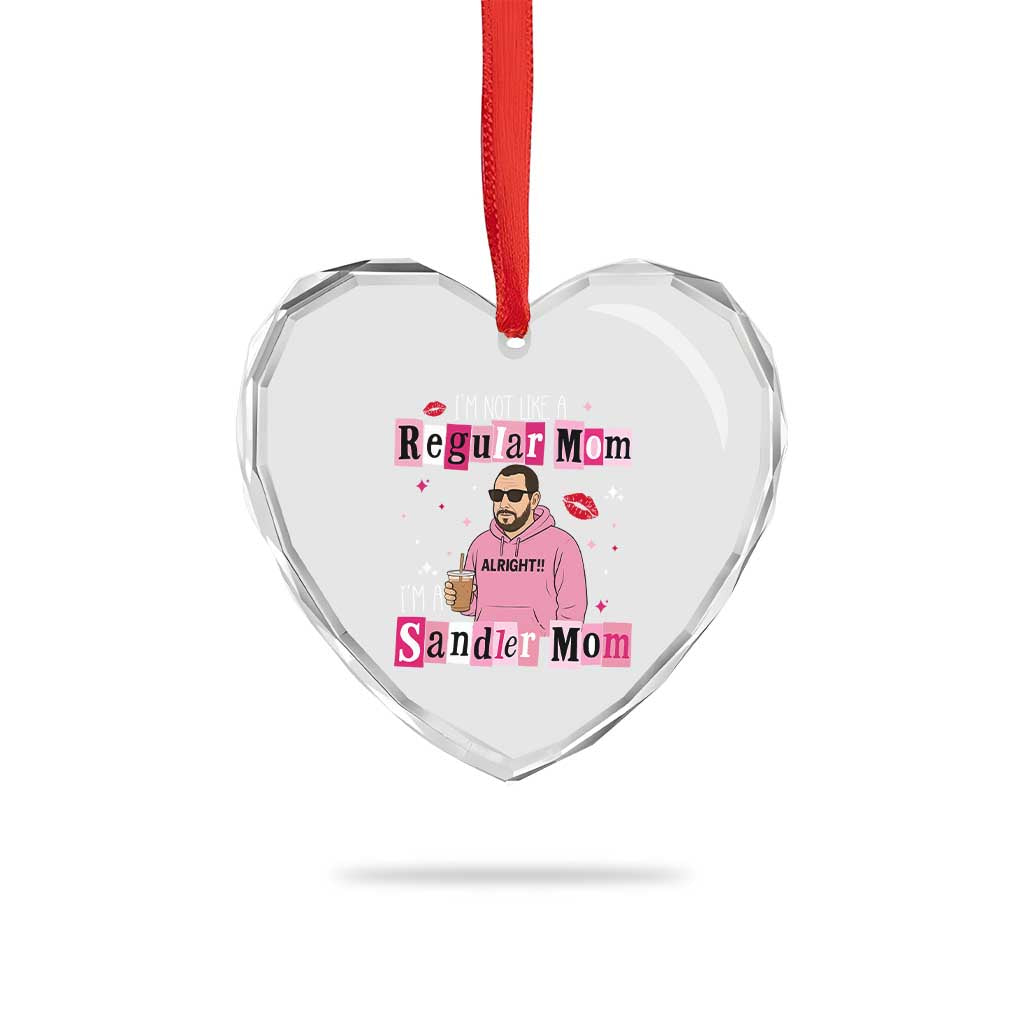 Not A Regular Mom I'm A Sandler Mom Heart Crystal Glass Ornament Retro Movie Actor Adam Fan - Wonder Print Shop