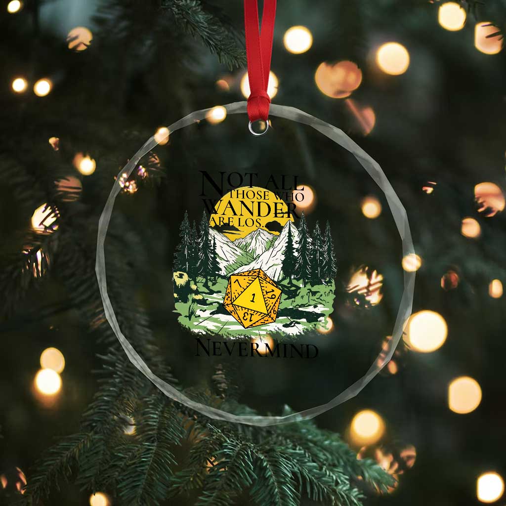 Not All Those Who Wander Are Lost RPG Gamers Crystal Glass Ornament Funny Dice Nevermind Adventurers - Wonder Print Shop