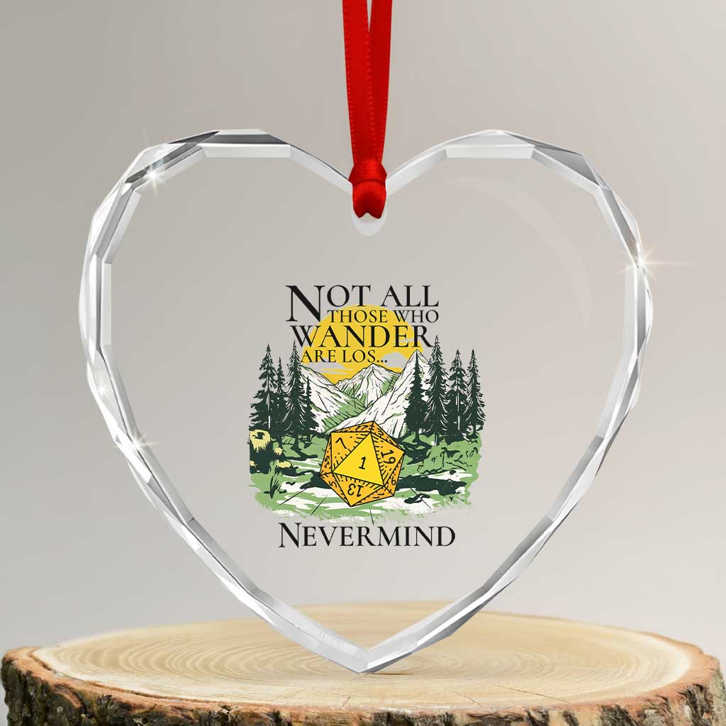 Not All Those Who Wander Are Lost RPG Gamers Heart Crystal Glass Ornament Funny Dice Nevermind Adventurers - Wonder Print Shop