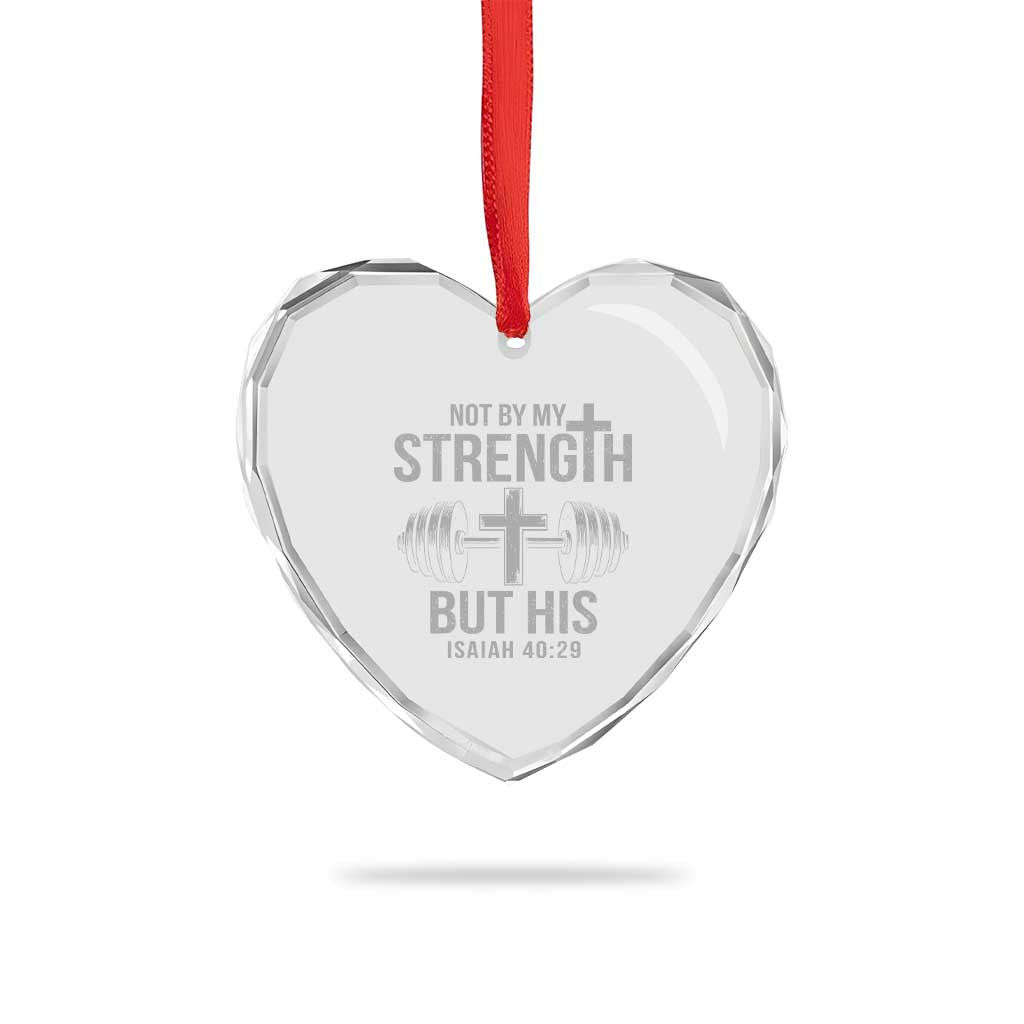 Not By My Strength But His Heart Crystal Glass Ornament Christian Workout Gym Bible Verse - Wonder Print Shop