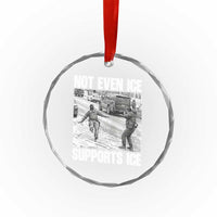 Not Even Ice Supports Ice Crystal Glass Ornament Viral Political Ice Slipping Captured Meme Against Ice
