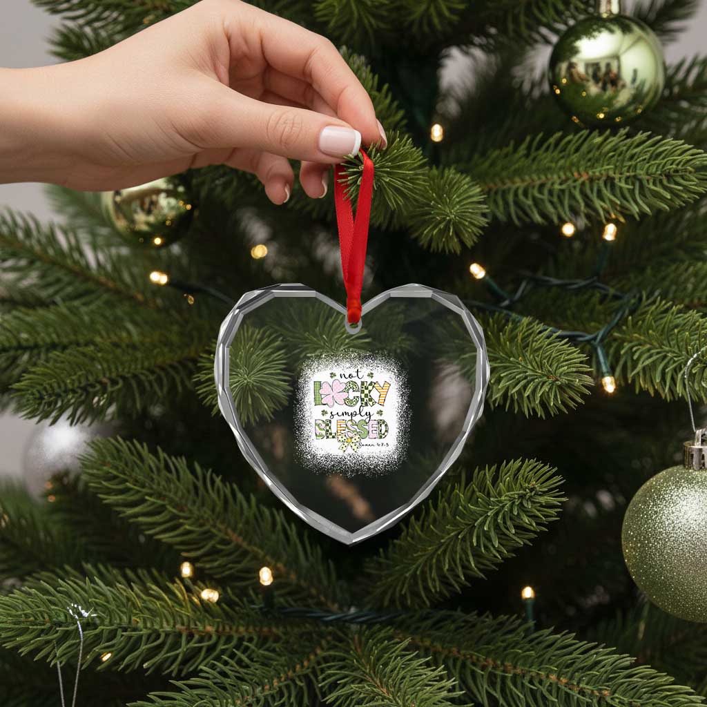 Not Lucky Simply Blessed Heart Crystal Glass Ornament Blessed Christian Shamrocks St Patricks Day - Wonder Print Shop