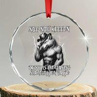 Not Now Kitten Daddy Increasing Shareholder Value Crystal Glass Ornament Funny Alpha Wolf Meme