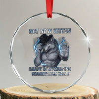 Not Now Kitten Daddy Increasing Shareholder Value Crystal Glass Ornament Funny Wolf Meme