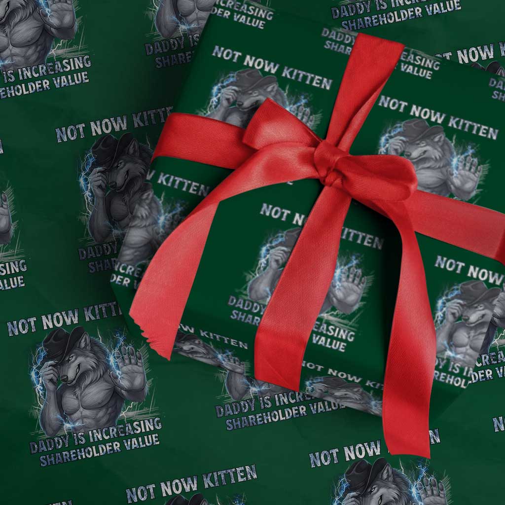 Not Now Kitten Daddy Increasing Shareholder Value Wrapping Paper Roll Funny Wolf Meme