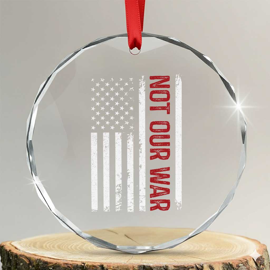 Not Our War Vintage American Flag Crystal Glass Ornament Pacifists Peace - Wonder Print Shop
