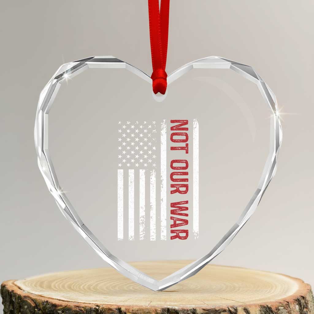 Not Our War Vintage American Flag Heart Crystal Glass Ornament Pacifists Peace - Wonder Print Shop