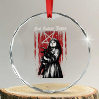 Not Today Jesus Gothic Dark Art Creepy Halloween Crystal Glass Ornament