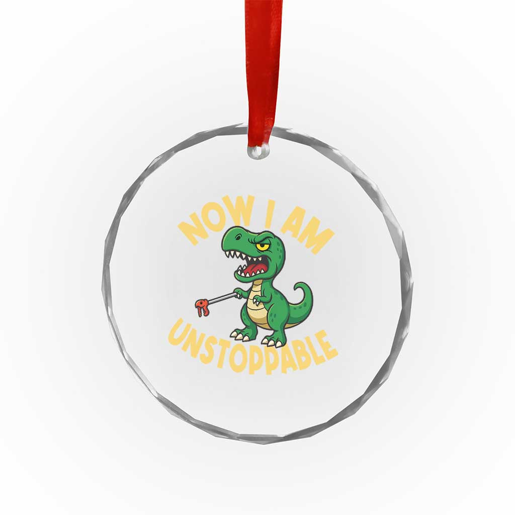 Now I Am Unstoppable Crystal Glass Ornament Funny Dinosaur Lovers - Wonder Print Shop