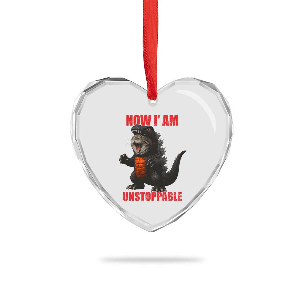 Now I Am Unstoppable Heart Crystal Glass Ornament Funny Cute Cat Catzilla - Wonder Print Shop