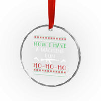 Now I Have A Machine Gun Crystal Glass Ornament Funny Christmas Movie Gun Lover - Wonder Print Shop