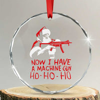 Now I Have A Machine Gun Crystal Glass Ornament Funny Retro Christmas 90s Movie Santa Gun Lovers - Wonder Print Shop