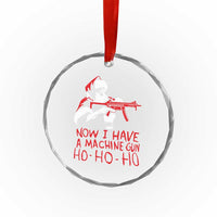 Now I Have A Machine Gun Crystal Glass Ornament Funny Retro Christmas 90s Movie Santa Gun Lovers - Wonder Print Shop