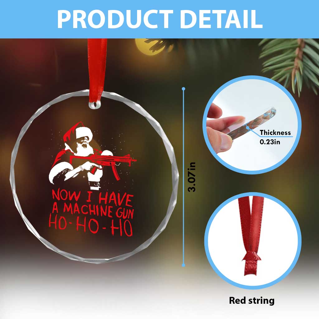 Now I Have A Machine Gun Crystal Glass Ornament Funny Retro Christmas 90s Movie Santa Gun Lovers - Wonder Print Shop