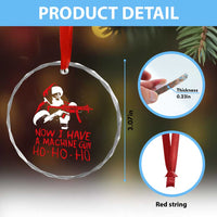 Now I Have A Machine Gun Crystal Glass Ornament Funny Retro Christmas 90s Movie Santa Gun Lovers - Wonder Print Shop