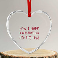 Now I Have A Machine Gun Heart Crystal Glass Ornament Funny Xmas 90s Movie - Wonder Print Shop
