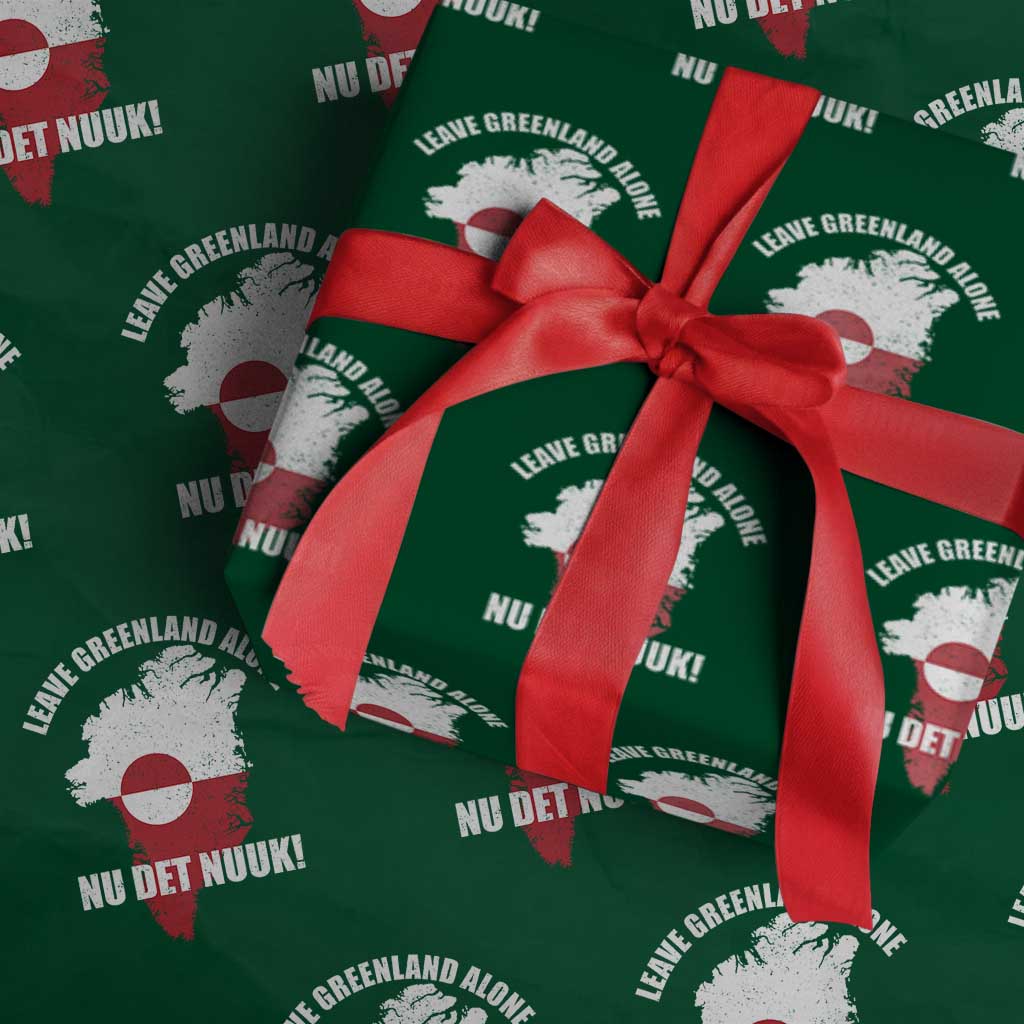 Nu Det Nuuk Leave Greenland Alone Wrapping Paper Roll Political Statement Greenland Policy