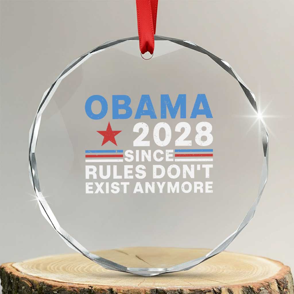 Obama 2028 Since Rules Dont Exist Anymore Crystal Glass Ornament Political Satire Red White and Blue