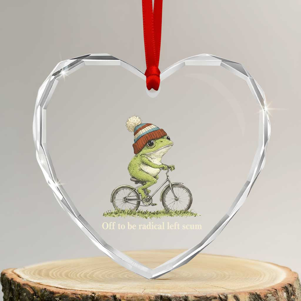 Off To Be Radical Left Scum Heart Crystal Glass Ornament Funny Frog Resistance