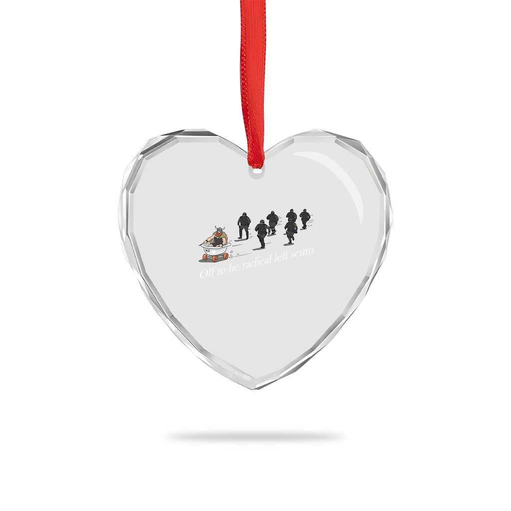 Off To Be Radical Left Scum Heart Crystal Glass Ornament Funny Minneapolis Escape Viking Abolish Ice