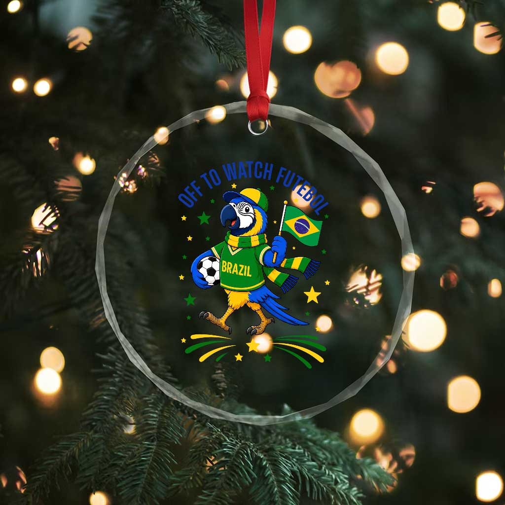 Off To Watch Futebol Crystal Glass Ornament Funny Brazil Macaw Soccer Fan