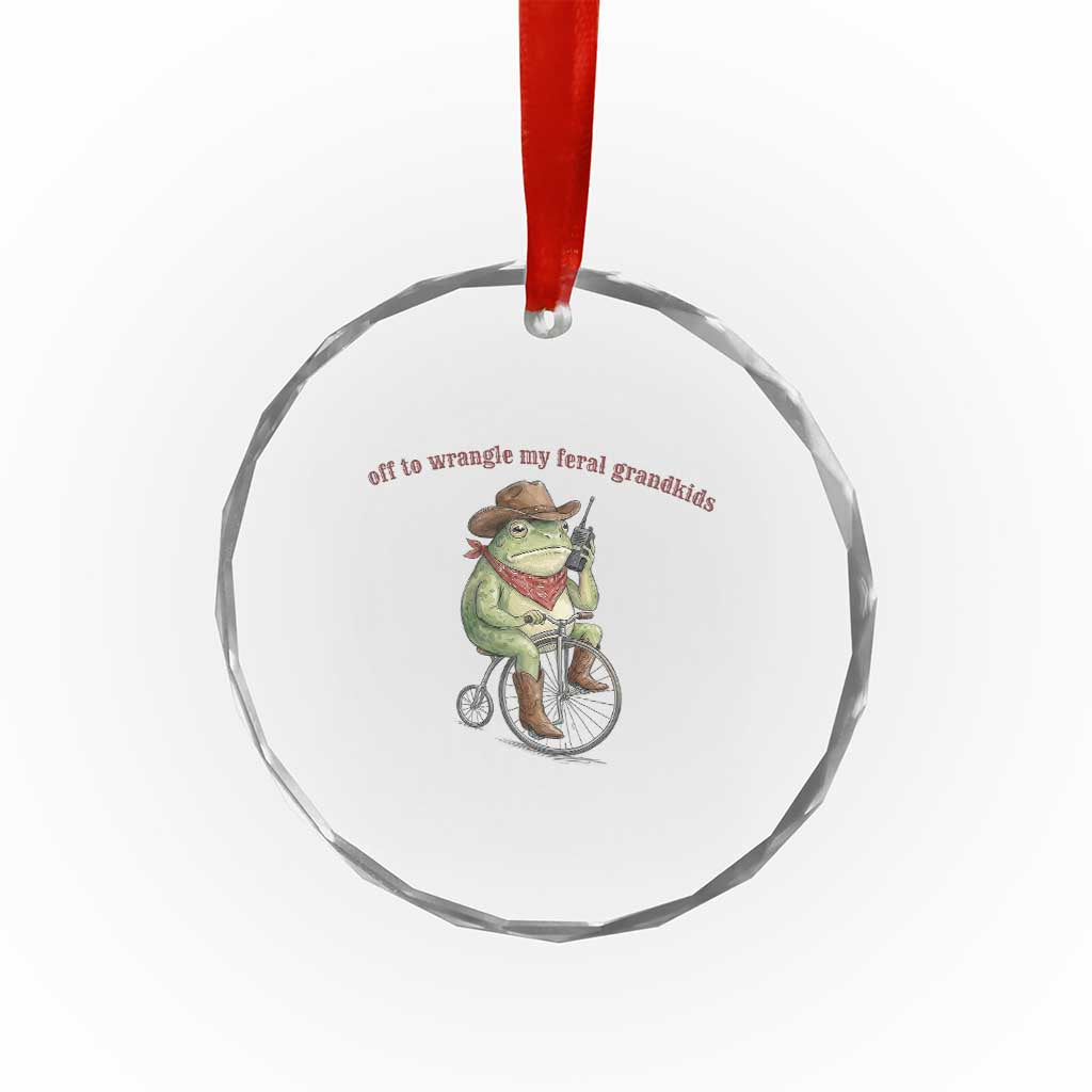 Off to Wrangle My Feral Grandkids Crystal Glass Ornament Funny Cowboy Frog Grandpa Western Meme