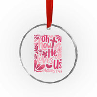 Oh how He Loves Us Crystal Glass Ornament Boho Christian Valentine - Wonder Print Shop