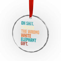 Oh Shit I Picked The Wrong White Elephant Gift Crystal Glass Ornament Funny Retro Christmas Gift Exchange TS11