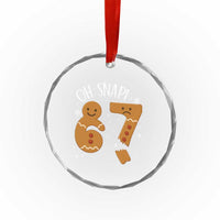 Oh Snap 67 Gingerbread Meme Crystal Glass Ornament Broken Cookie Six Seven Holiday Gag Christmas Vibes - Wonder Print Shop