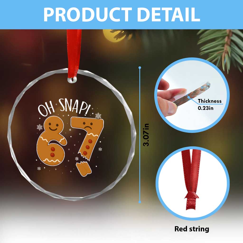 Oh Snap 67 Gingerbread Meme Crystal Glass Ornament Broken Cookie Six Seven Holiday Gag Christmas Vibes - Wonder Print Shop