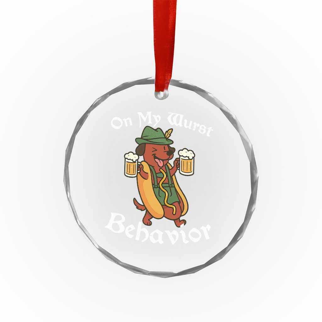 Oktoberfest On My Wurst Behavior Crystal Glass Ornament Funny German TS10