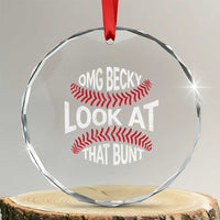OMG Becky Look At That Bunt Funny Baseball Crystal Glass Ornament