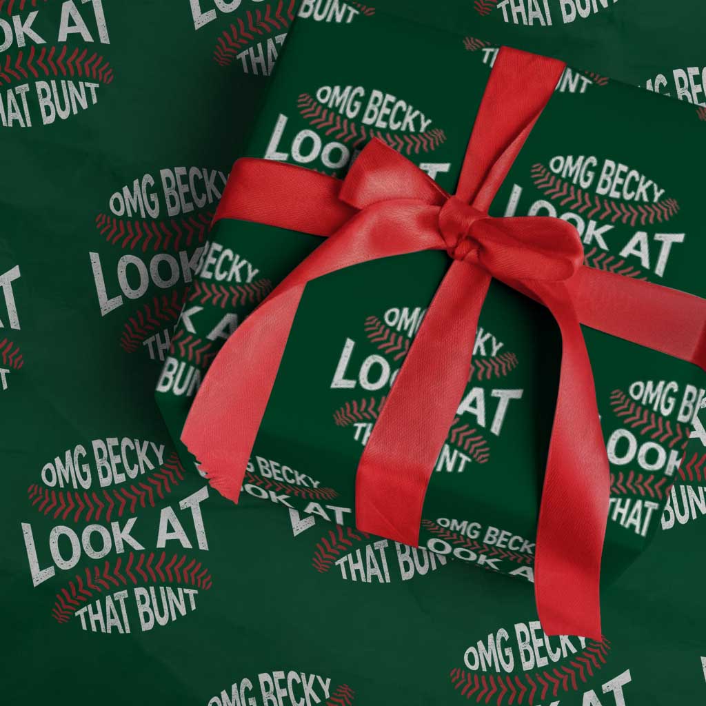 OMG Becky Look At That Bunt Funny Baseball Wrapping Paper Roll