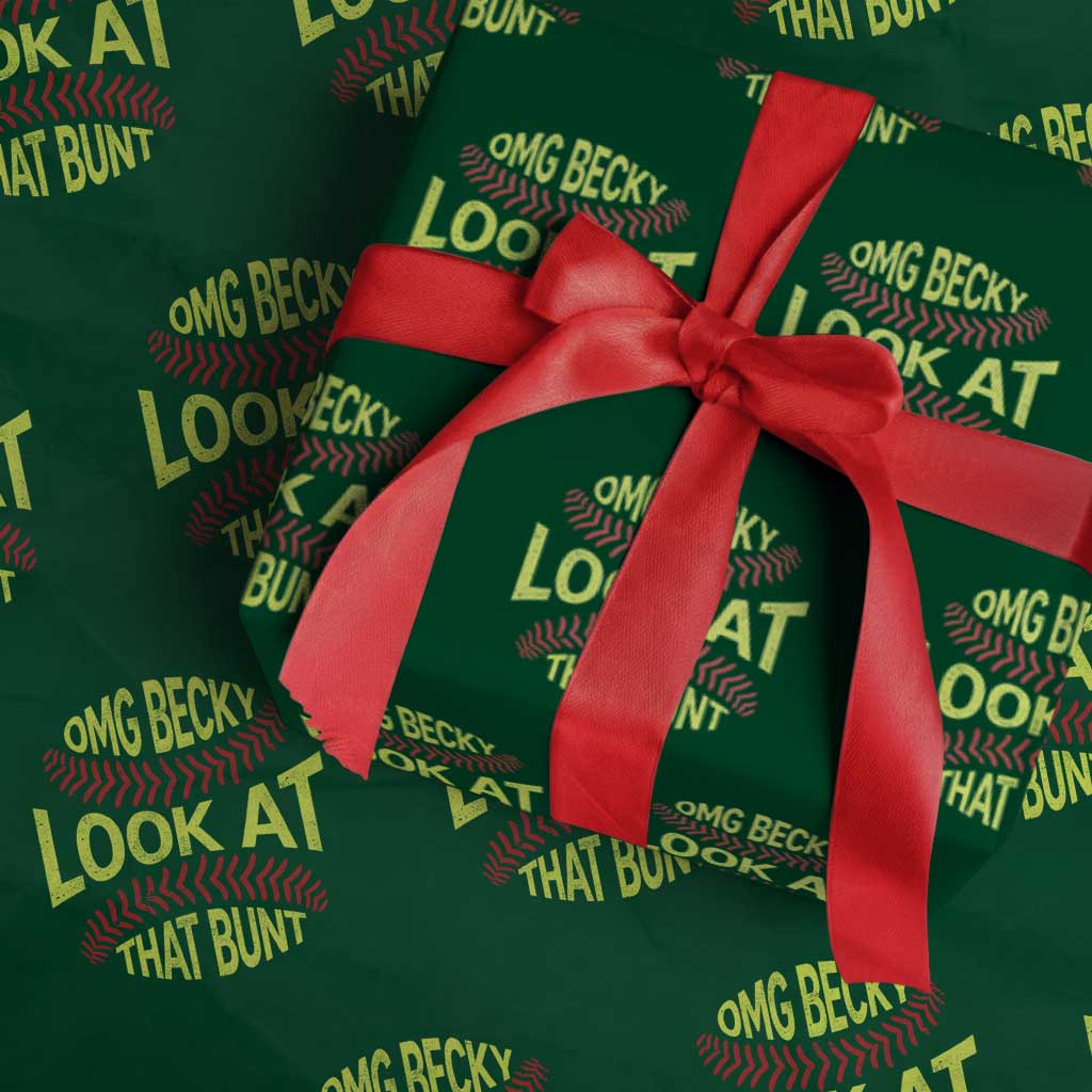 OMG Becky Look At That Bunt Funny Softball Wrapping Paper Roll