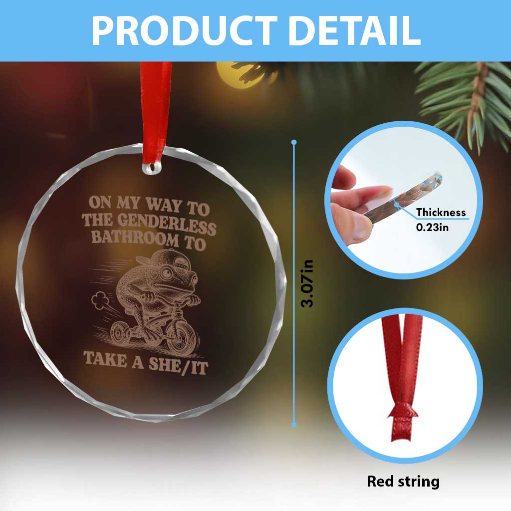 On My Way To The Genderless Bathroom To Take a She/It Crystal Glass Ornament Funny Frog Graphic