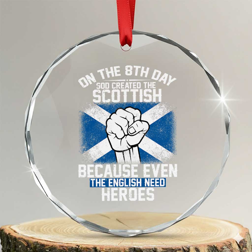 On the 8th Day God Created the Scottish Crystal Glass Ornament Funny Heroic Scotland Pride - Wonder Print Shop