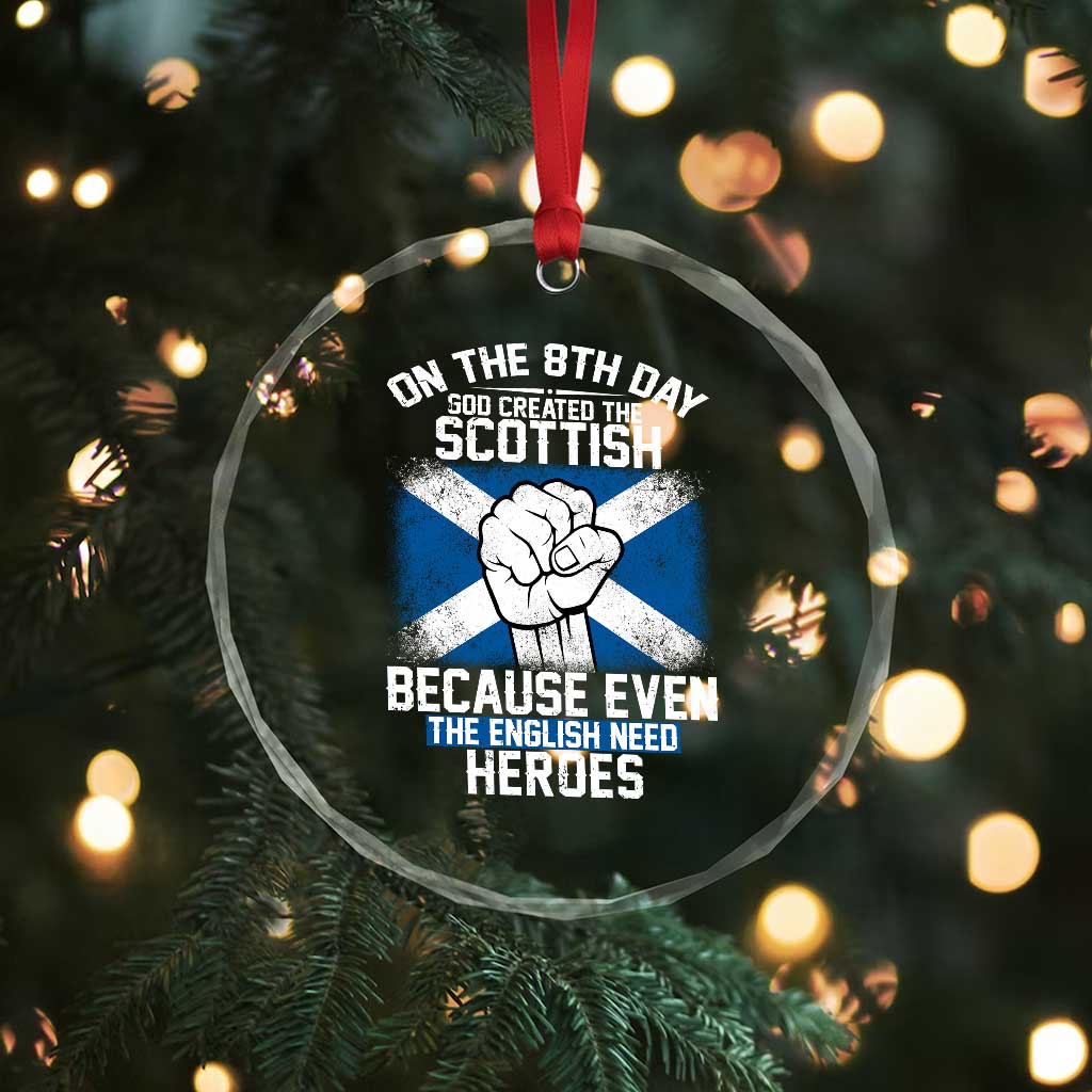 On the 8th Day God Created the Scottish Crystal Glass Ornament Funny Heroic Scotland Pride - Wonder Print Shop