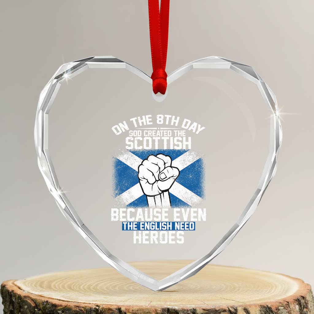 On the 8th Day God Created the Scottish Heart Crystal Glass Ornament Funny Heroic Scotland Pride - Wonder Print Shop